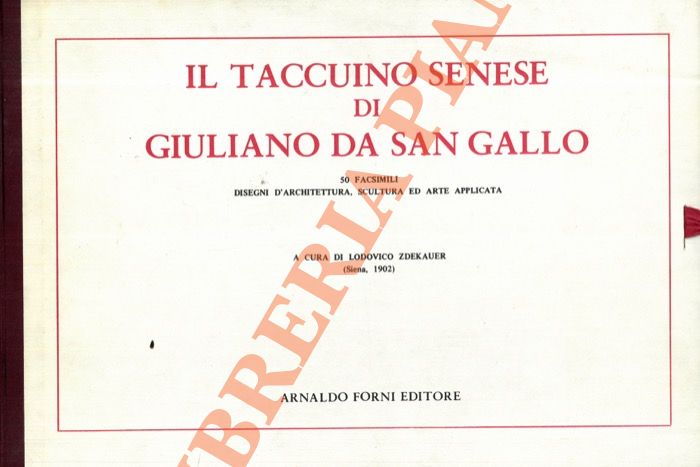 Abebooks Taccuino senese di Giuliano da San Gallo 1902 - 50 facsmili disegni d'architettura scultura ed arte applicata. A cura di Ludovico Zdekauer (Siena 1902) Spedizione gratuita