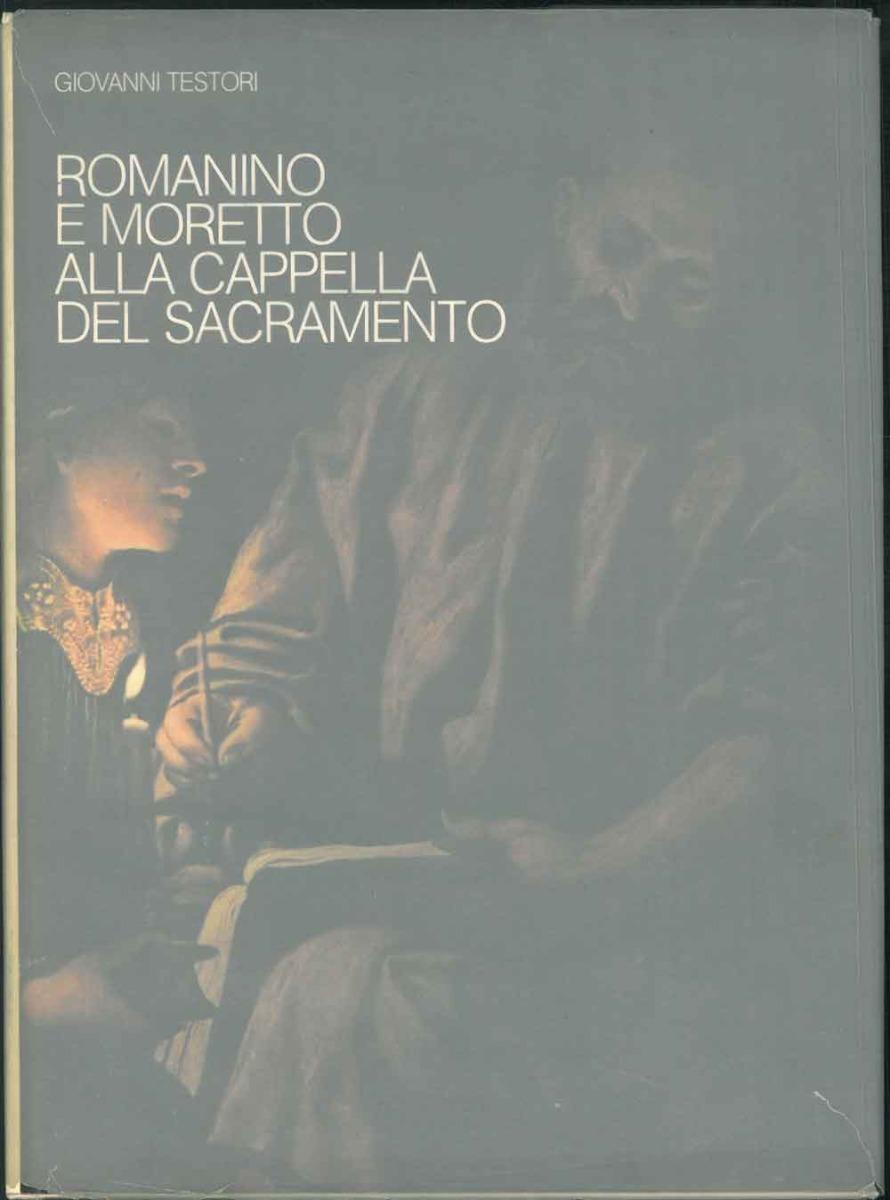 Abebooks Romanino e Moretto alla cappella del sacramento
